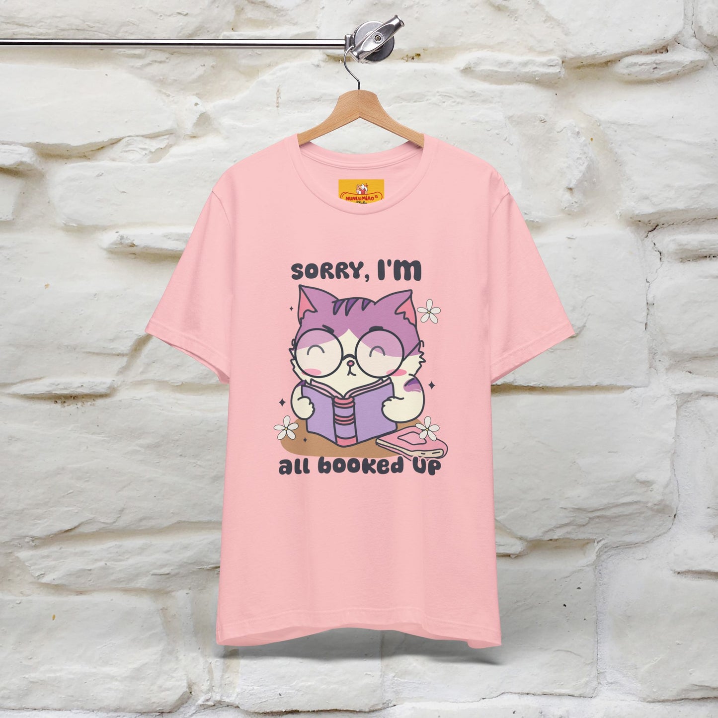 ''Sorry I am All Booked Up| Cute Cat T-Shirt |Nunu&Miao Studio - Nunu&Miao Studio