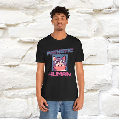 ''Pathetic Human'' | Funny Cat T-Shirt | Nunu&Miao Studio - Nunu&Miao Studio