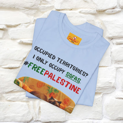 "Occupied territories?  I only occupy sofas. FreePalestine" Cat T-shirt |Nunu&Miao Studio - Nunu&Miao Studio