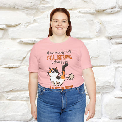 ''If Somebody Isn't Socila Distancing ...'' | Cat T-Shirt  | Nunu&Miao Studio - Nunu&Miao Studio