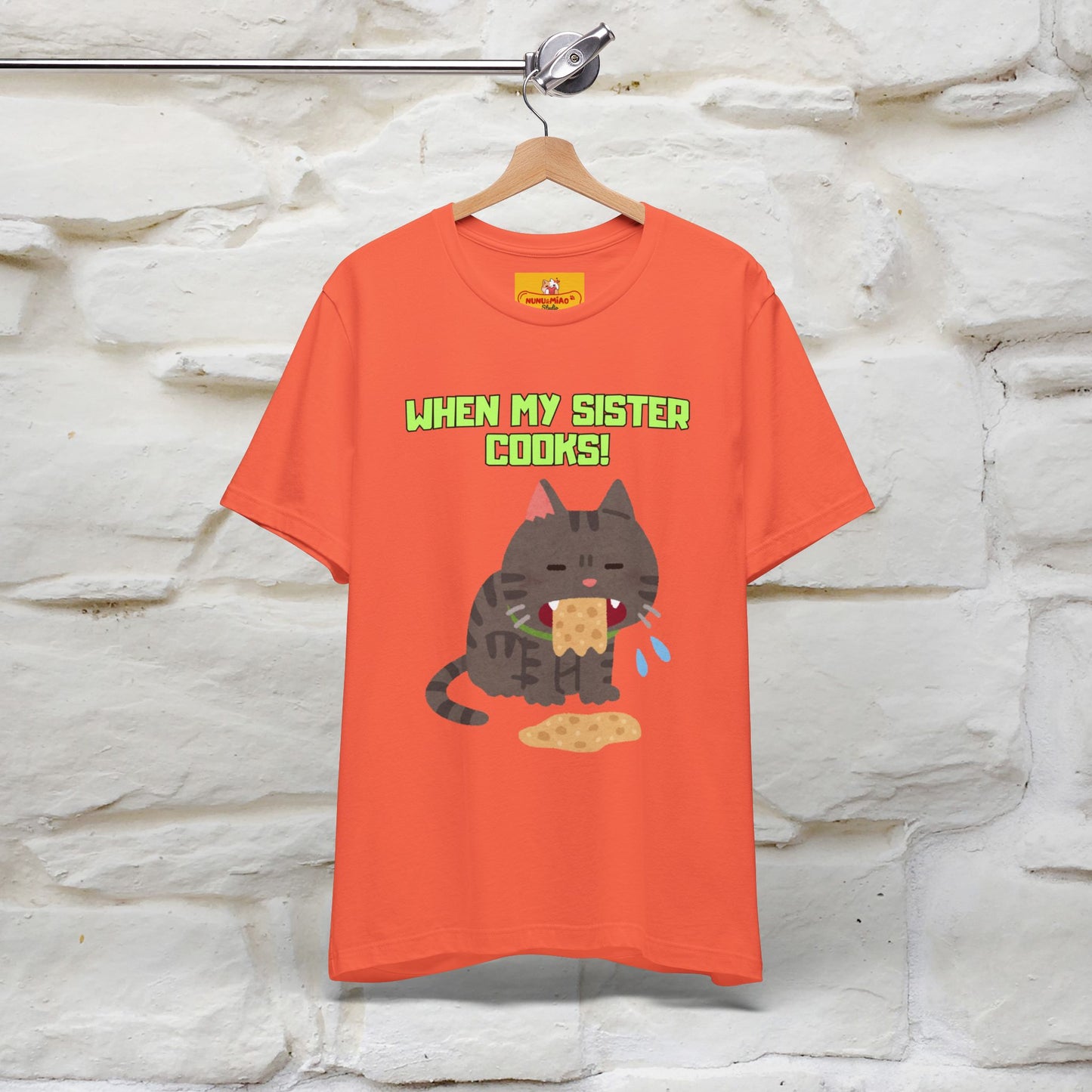 "When My Sister Cooks" Funny Cat  T-shirt |Nunu&Miao Studio - Nunu&Miao Studio