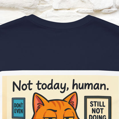 ''Not Today, Human''|  Sarcastic Cat T-Shirt | Front & Back Design | Nunu&Miao Studio