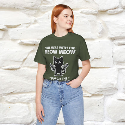 "You Mess With The Meow Meow, You Get The Peow Peow" Cat T-shirt |Nunu&Miao Studio - Nunu&Miao Studio