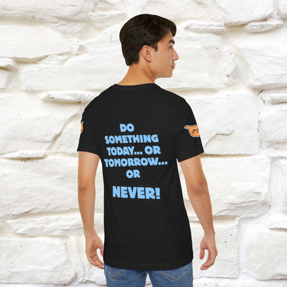 "Do something today… or tomorrow… or never." Cat T-Shirt| Front & Back Design | Nunu&Miao Studio - Nunu&Miao Studio