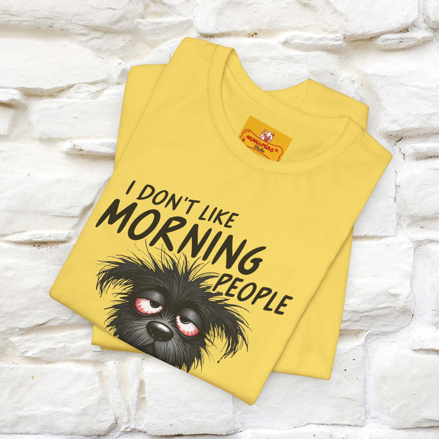 "I Don't Like Morning People..." Funny T-shirt |Nunu&Miao Studio - Nunu&Miao Studio