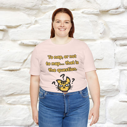 “To nap, or not to nap… that is the question.''| Funny T-Shirt | Nunu&Miao Studio
