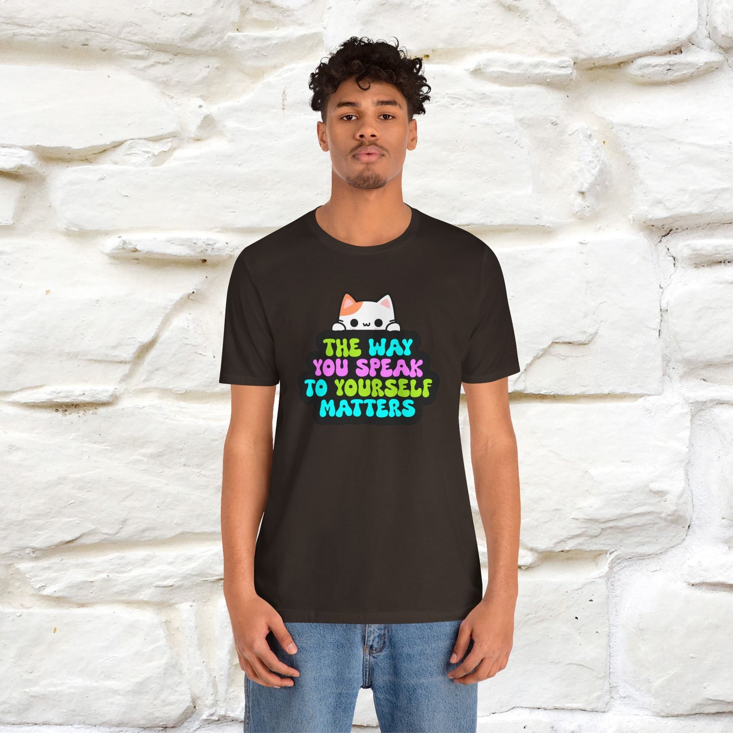 "The Way You Speak To Yourself Matters" |Cat T-Shirt | Nunu&Miao Studio - Nunu&Miao Studio