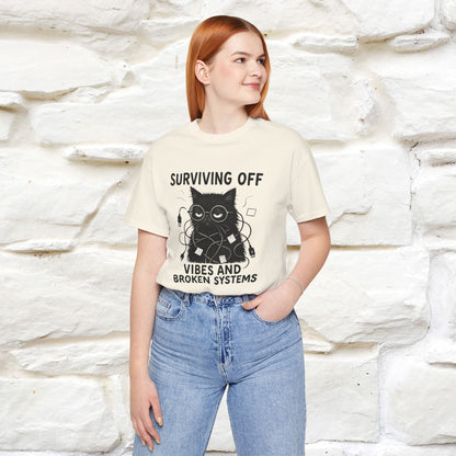 "Surviving Off...Vibes And Broken .. " |Cat T-Shirt | Nunu&Miao Studio - Nunu&Miao Studio