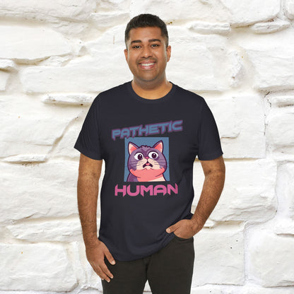 ''Pathetic Human'' | Funny Cat T-Shirt | Nunu&Miao Studio - Nunu&Miao Studio