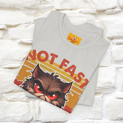 Not Fast, Just Furious |  Sarcastic Cat T-Shirt | Nunu&Miao Studio - Nunu&Miao Studio