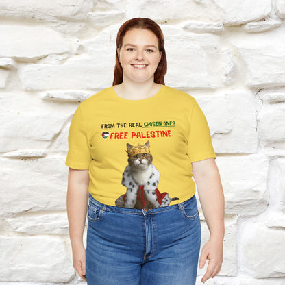 "From the real chosen ones  Free Palestine." Cat T-shirt |Nunu&Miao Studio - Nunu&Miao Studio