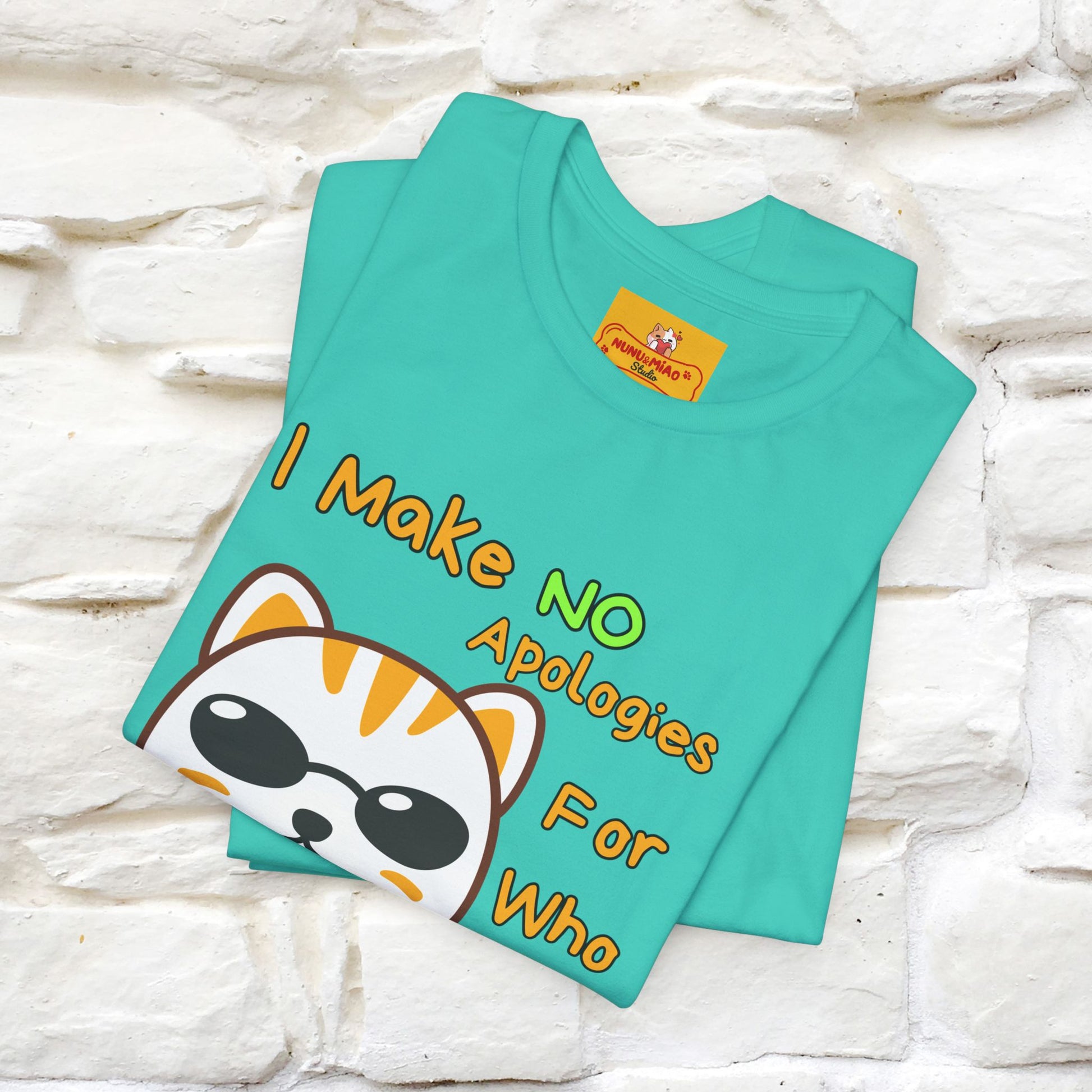 "I Make No Apologies... " |Cat T-Shirt | Nunu&Miao Studio - Nunu&Miao Studio