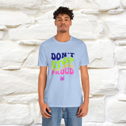 "Don't Stop Until You're Proud" |Cat T-Shirt | Nunu&Miao Studio - Nunu&Miao Studio