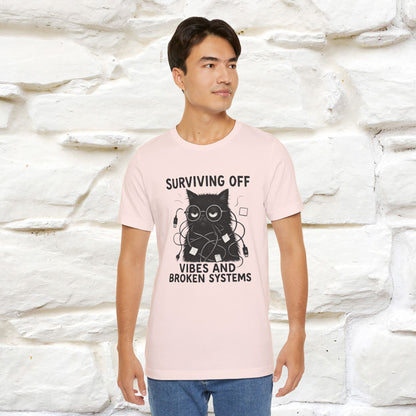 "Surviving Off...Vibes And Broken .. " |Cat T-Shirt | Nunu&Miao Studio - Nunu&Miao Studio