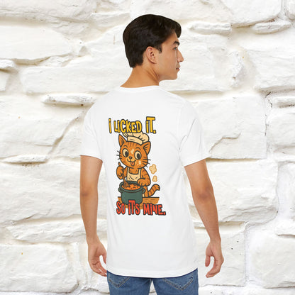 "I Licked It. It's Mine  " |Cat T-Shirt | Nunu&Miao Studio - Nunu&Miao Studio