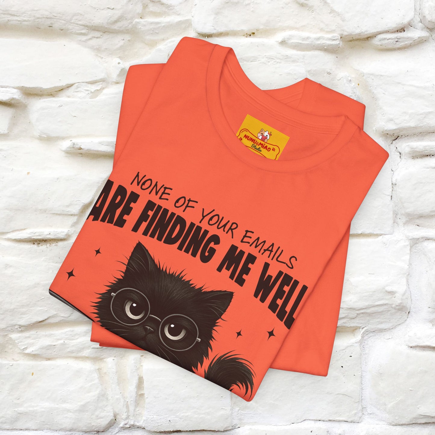 "None of your Emails Are Finding Me Well" Cat T-Shirt | Nunu&Miao Studio - Nunu&Miao Studio