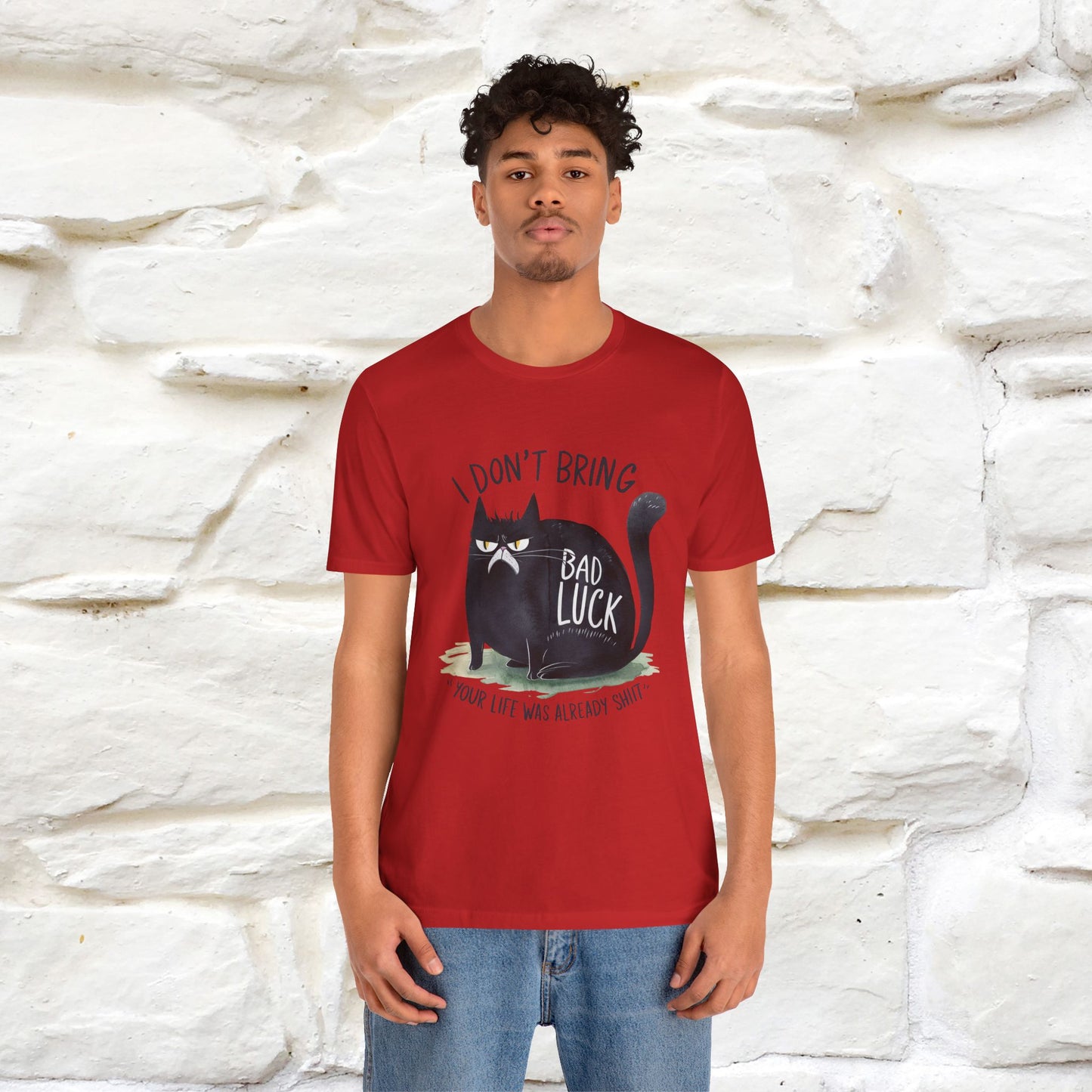 I Don’t Bring Bad Luck, Your Life Was Already Sh... Cat T-Shirt | Nunu^Miao Studio - Nunu&Miao Studio