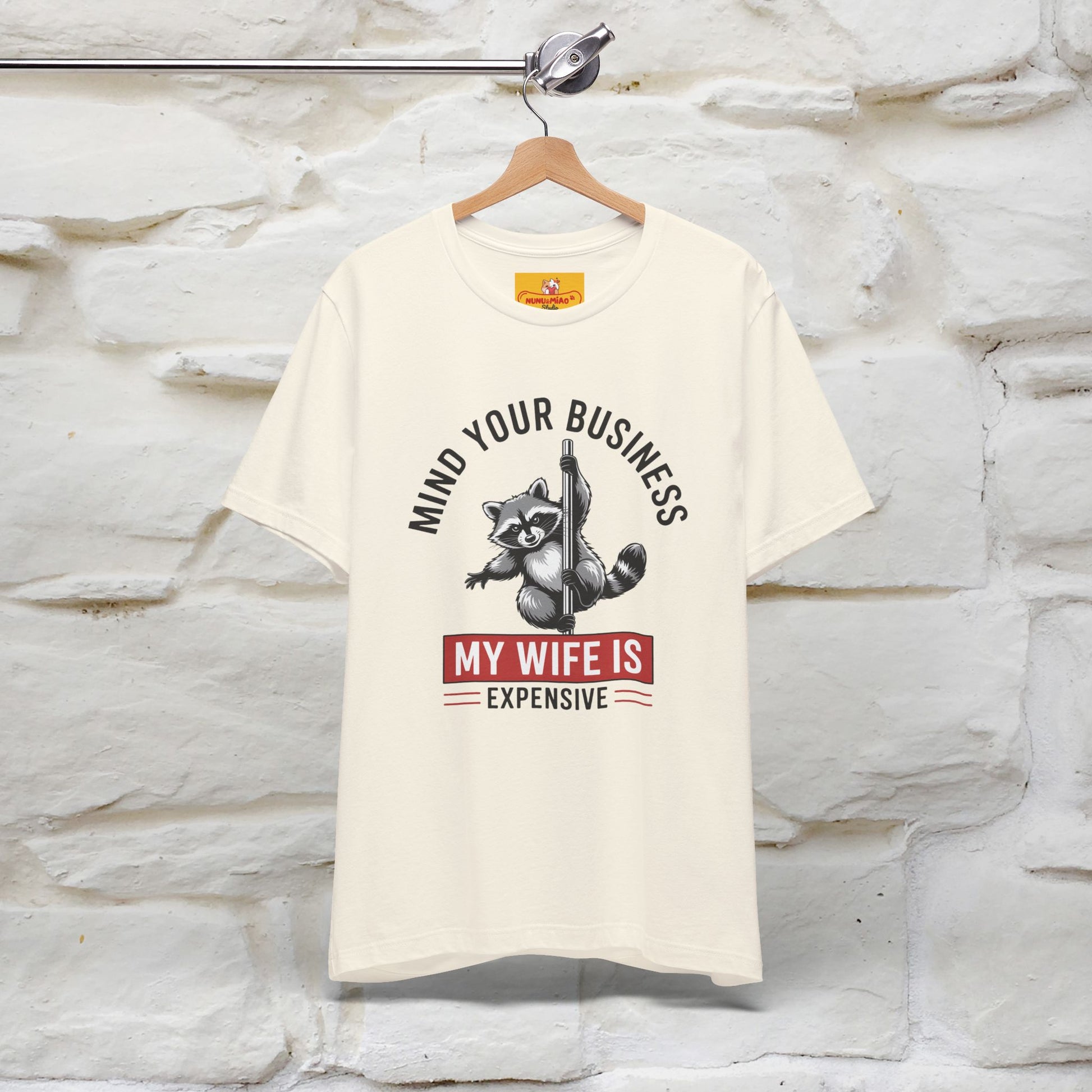 "Mind Your Business My Wife Is Expencive" Funny T-shirt |Nunu&Miao Studio - Nunu&Miao Studio