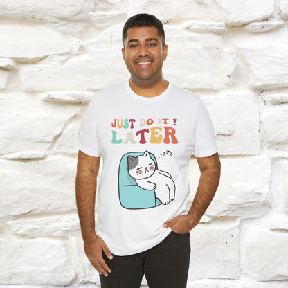 "Just Do It Later" Cat T-shirt |Nunu&Miao Studio - Nunu&Miao Studio