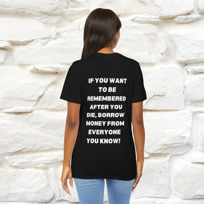 “If You Want To Be Remembered..." Funny Cat T-Shirt | Front & Back Design | Nunu&Miao Studio