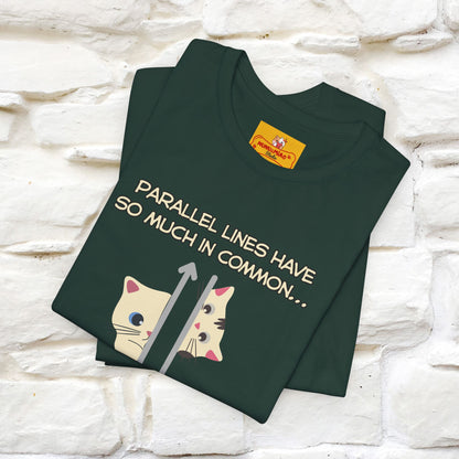 “Parallel lines have so much in common…''| Funny T-Shirt | Nunu&Miao Studio