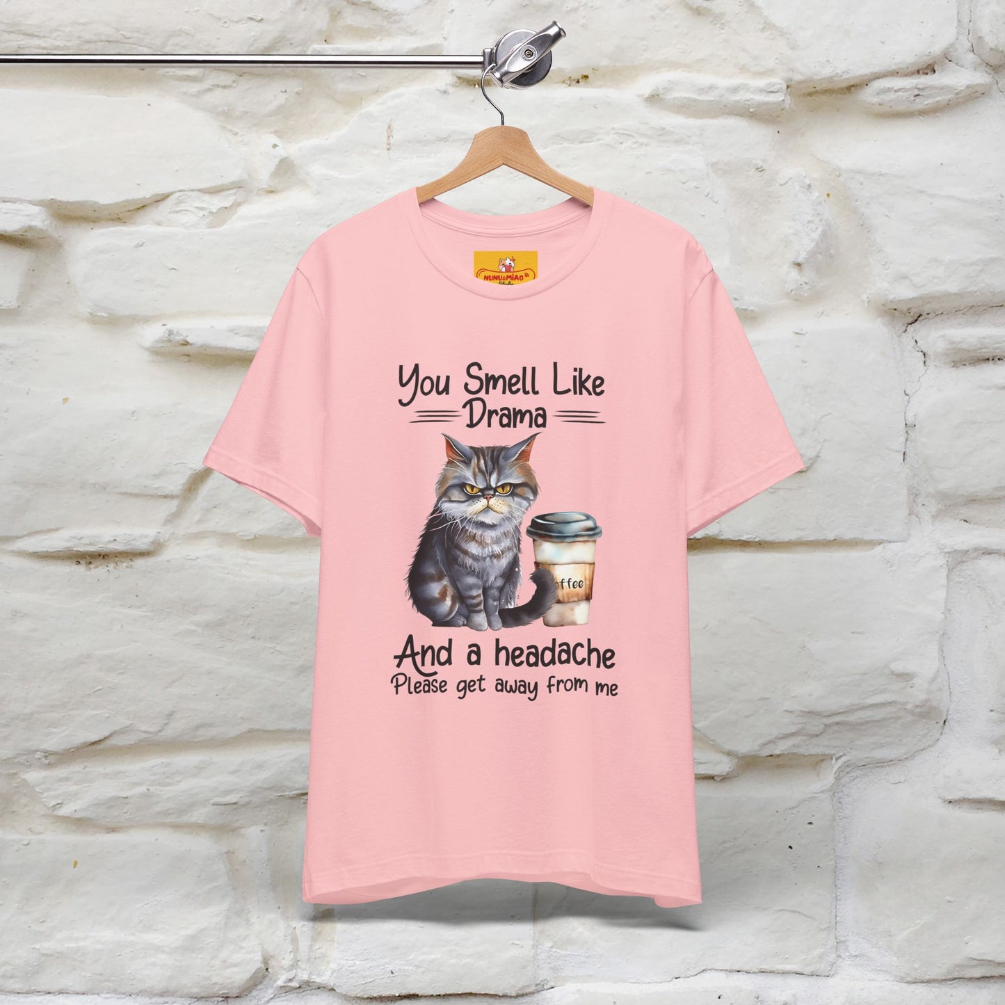 You Smell Like Drama and a Headache" Cat T-Shirt for Men & Women | 100% Cotton* - Nunu&Miao Studio