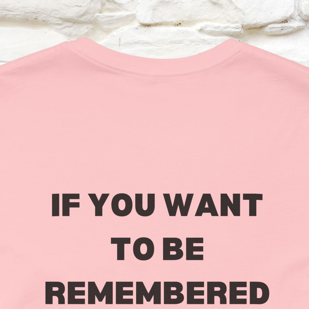 “If You Want To Be Remembered..." Funny Cat T-Shirt | Front & Back Design | Nunu&Miao Studio