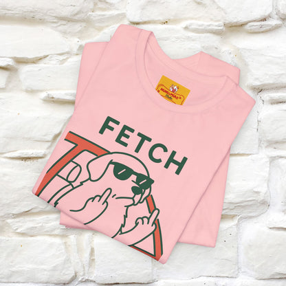 "Fetch This" Funny Dog T-shirt |Nunu&Miao Studio - Nunu&Miao Studio