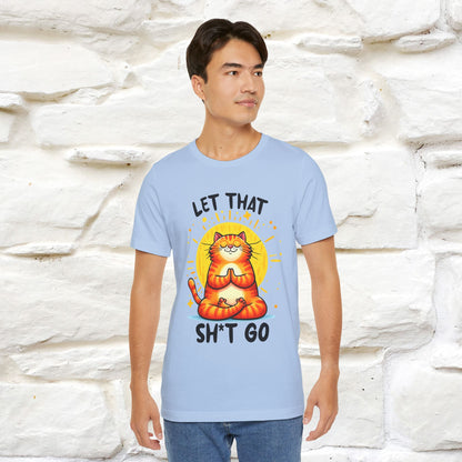 "Let That Sh*t Go" Cat T-shirt |Nunu&Miao Studio - Nunu&Miao Studio