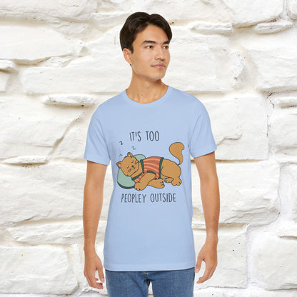 ''It’s Too Peopley Outside'' | Funny Cat T-Shirt | Nunu&Miao Studio - Nunu&Miao Studio
