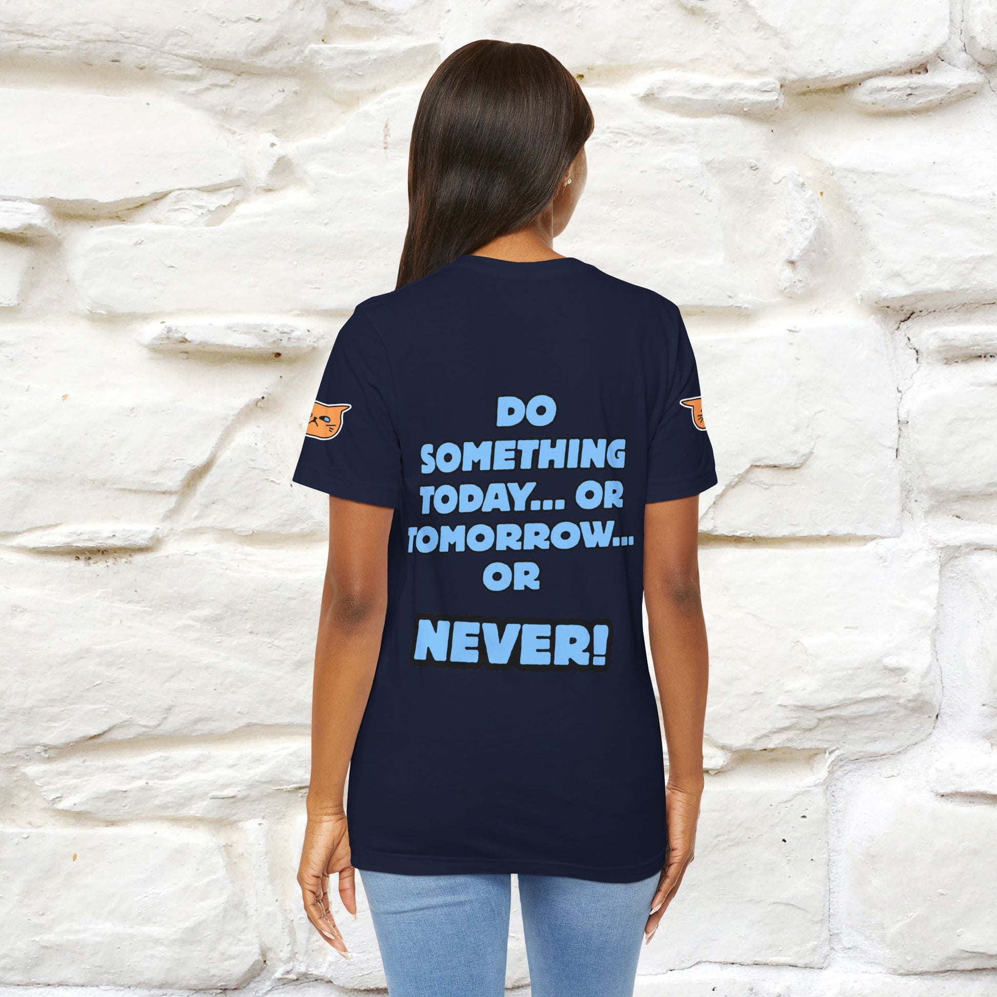 "Do something today… or tomorrow… or never." Cat T-Shirt| Front & Back Design | Nunu&Miao Studio - Nunu&Miao Studio