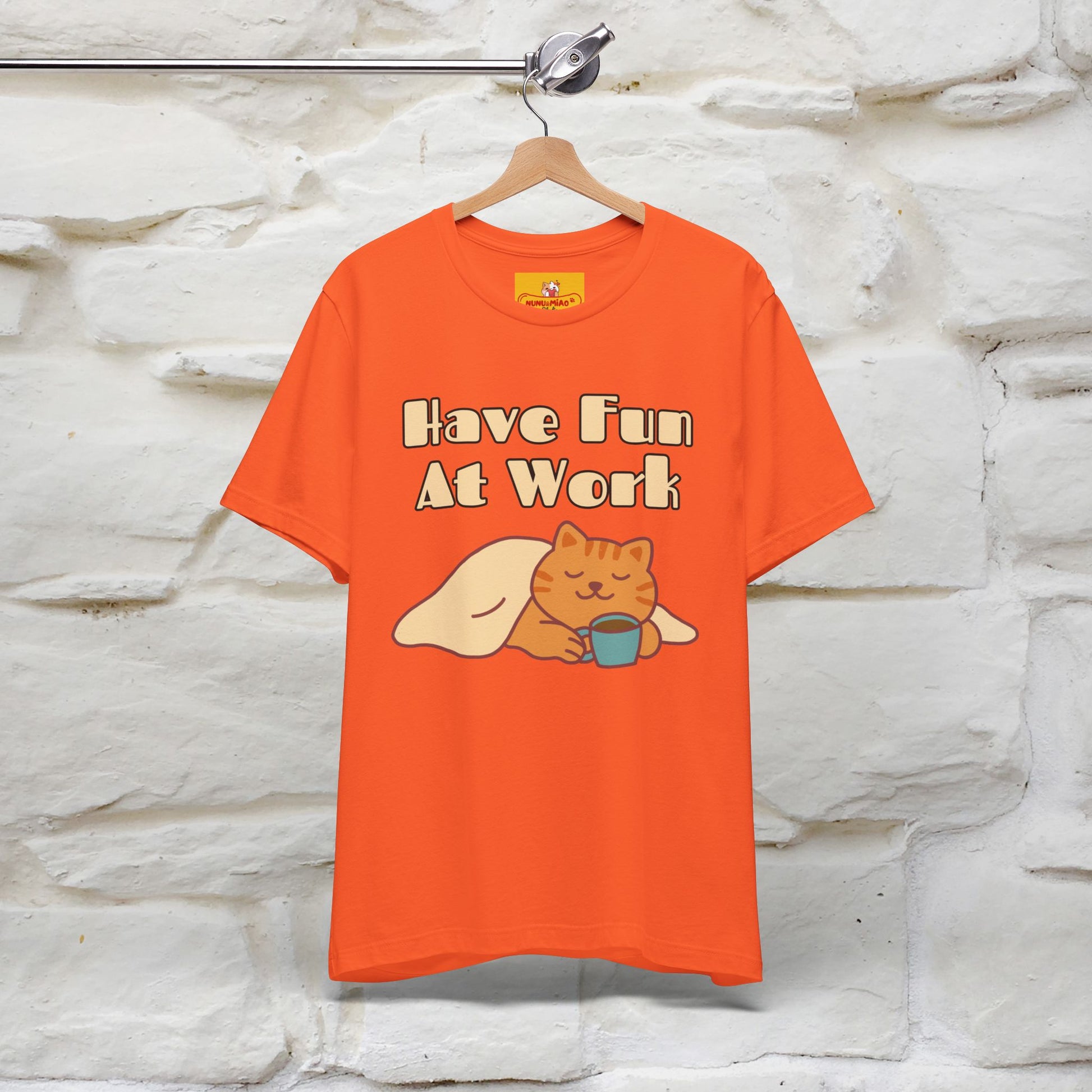 "Have Fun At Work" Cat T-shirt |Nunu&Miao Studio - Nunu&Miao Studio