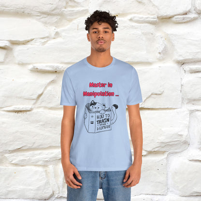 ''Master In Manipulation. How To Train Your Human '' Cat T-Shirt | Nunu&Miao Studio - Nunu&Miao Studio