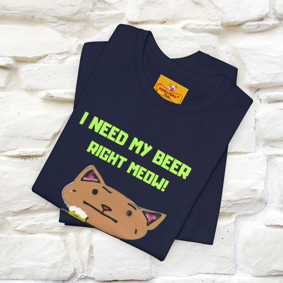 "I Need My Beer Right Meow!" Cat  T-shirt |Nunu&Miao Studio