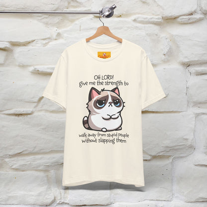 ''Oh Lord! Give Me Strength to ...'' Cat T-Shirt |  | Nunu&Miao Studio - Nunu&Miao Studio