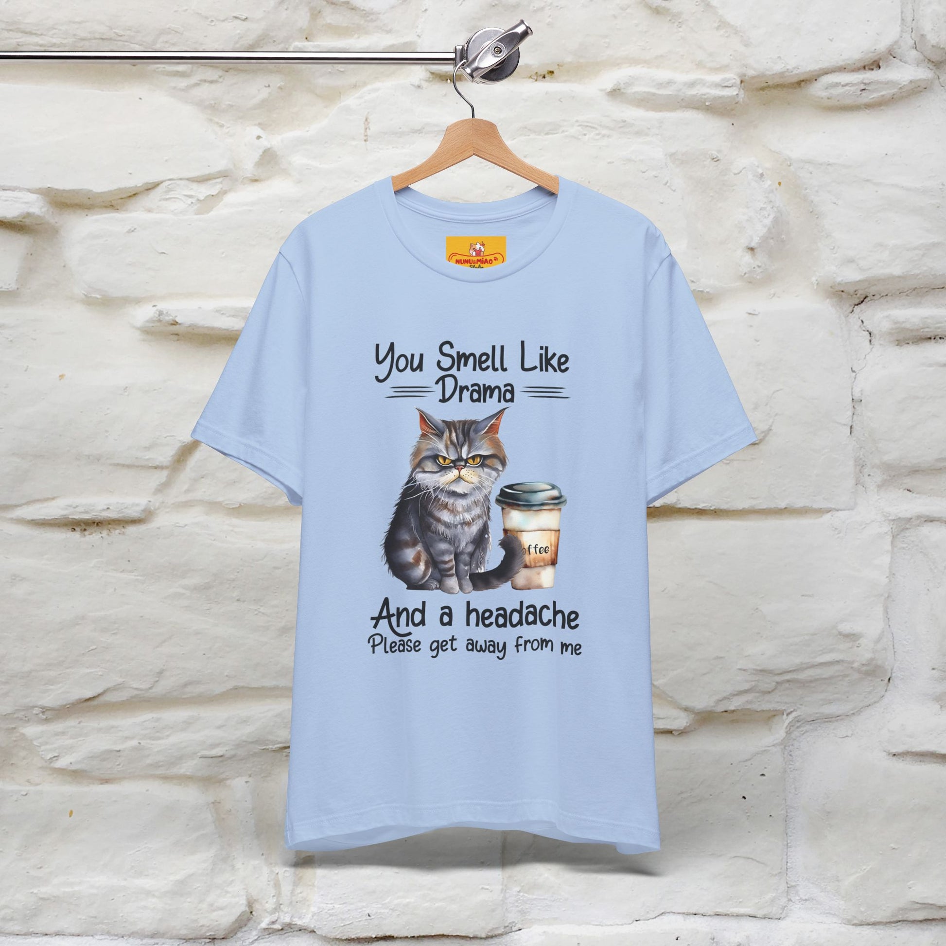 You Smell Like Drama and a Headache" Cat T-Shirt for Men & Women | 100% Cotton* - Nunu&Miao Studio