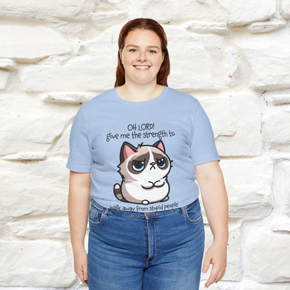 ''Oh Lord! Give Me Strength to ...'' Cat T-Shirt |  | Nunu&Miao Studio - Nunu&Miao Studio