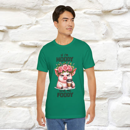 ''If I'm Moody Give Me Foody''| Funny T-Shirt | Nunu&Miao Studio