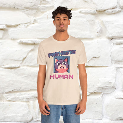 ''Pathetic Human'' | Funny Cat T-Shirt | Nunu&Miao Studio - Nunu&Miao Studio