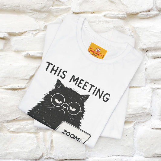"This Meeting Could've Been a Nap" | Sarcastic Cat T-Shirt | Nunu&Miao Studio - Nunu&Miao Studio