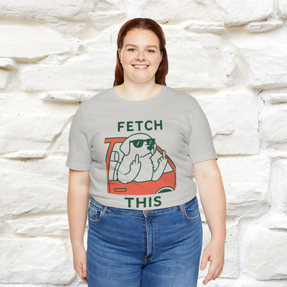 "Fetch This" Funny Dog T-shirt |Nunu&Miao Studio - Nunu&Miao Studio