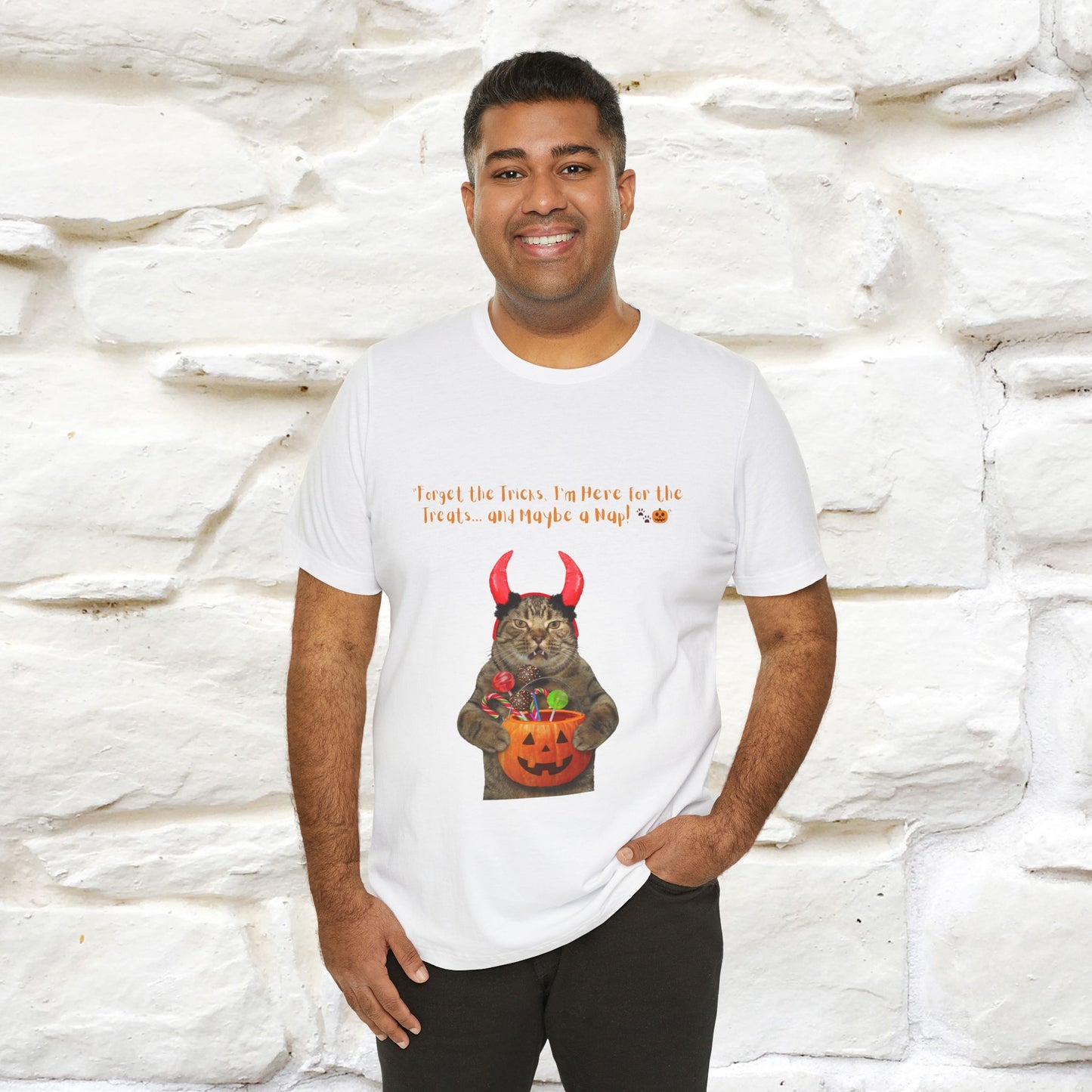 ''Forget The Tricks I am Here For The Treats ...And Maybe A Nap!'' Cat T-shirt for Men and Women  100% Cotton* - Nunu&Miao Studio