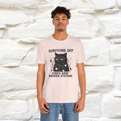 "Surviving Off...Vibes And Broken .. " |Cat T-Shirt | Nunu&Miao Studio - Nunu&Miao Studio
