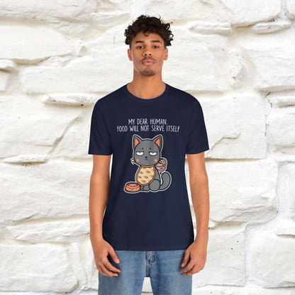 "Dear Human, Food Will Not Serve Itself" |Cat T-Shirt | Nunu&Miao Studio - Nunu&Miao Studio