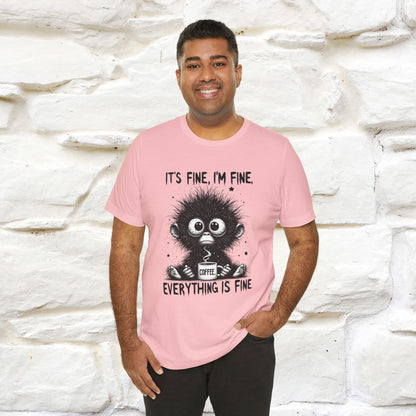 "It's Fine I'm Fine Everything Is Fine" |Monkey T-Shirt | Nunu&Miao Studio - Nunu&Miao Studio
