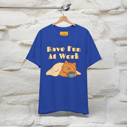 "Have Fun At Work" Cat T-shirt |Nunu&Miao Studio - Nunu&Miao Studio