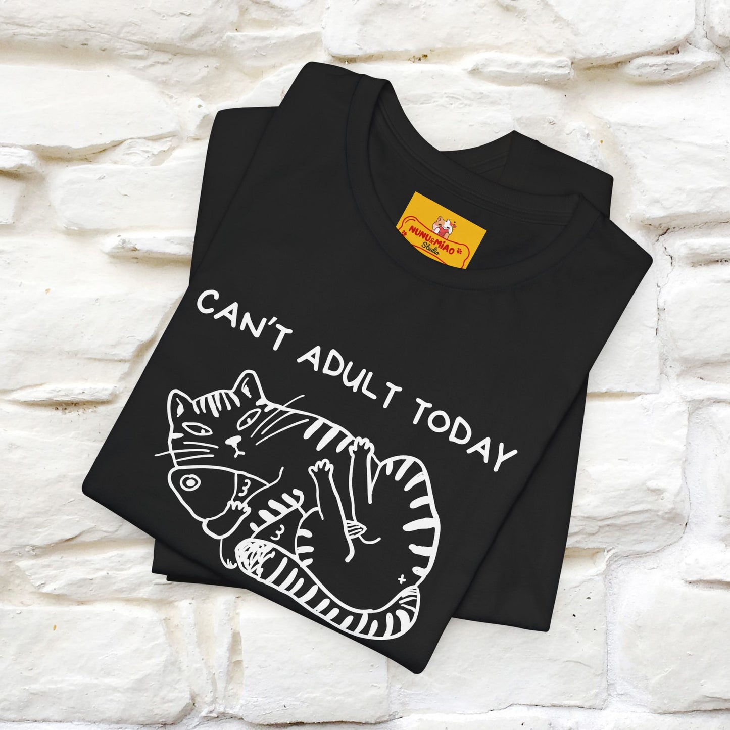 "Can't Adult Today" |Cat T-Shirt | Nunu&Miao Studio - Nunu&Miao Studio