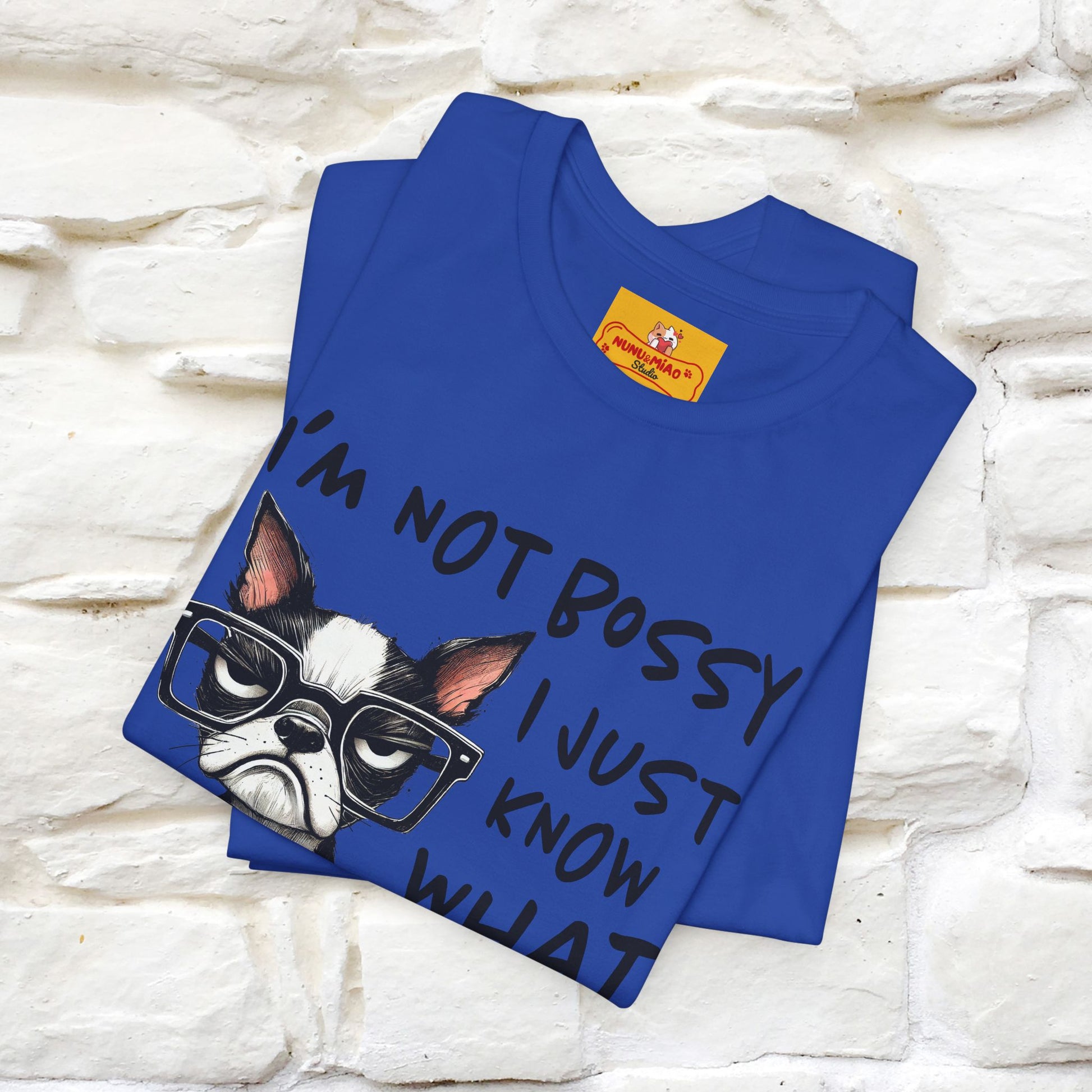 "I'm Not Bossy, I Just Know What You..." Bossy T-shirt |Nunu&Miao Studio - Nunu&Miao Studio