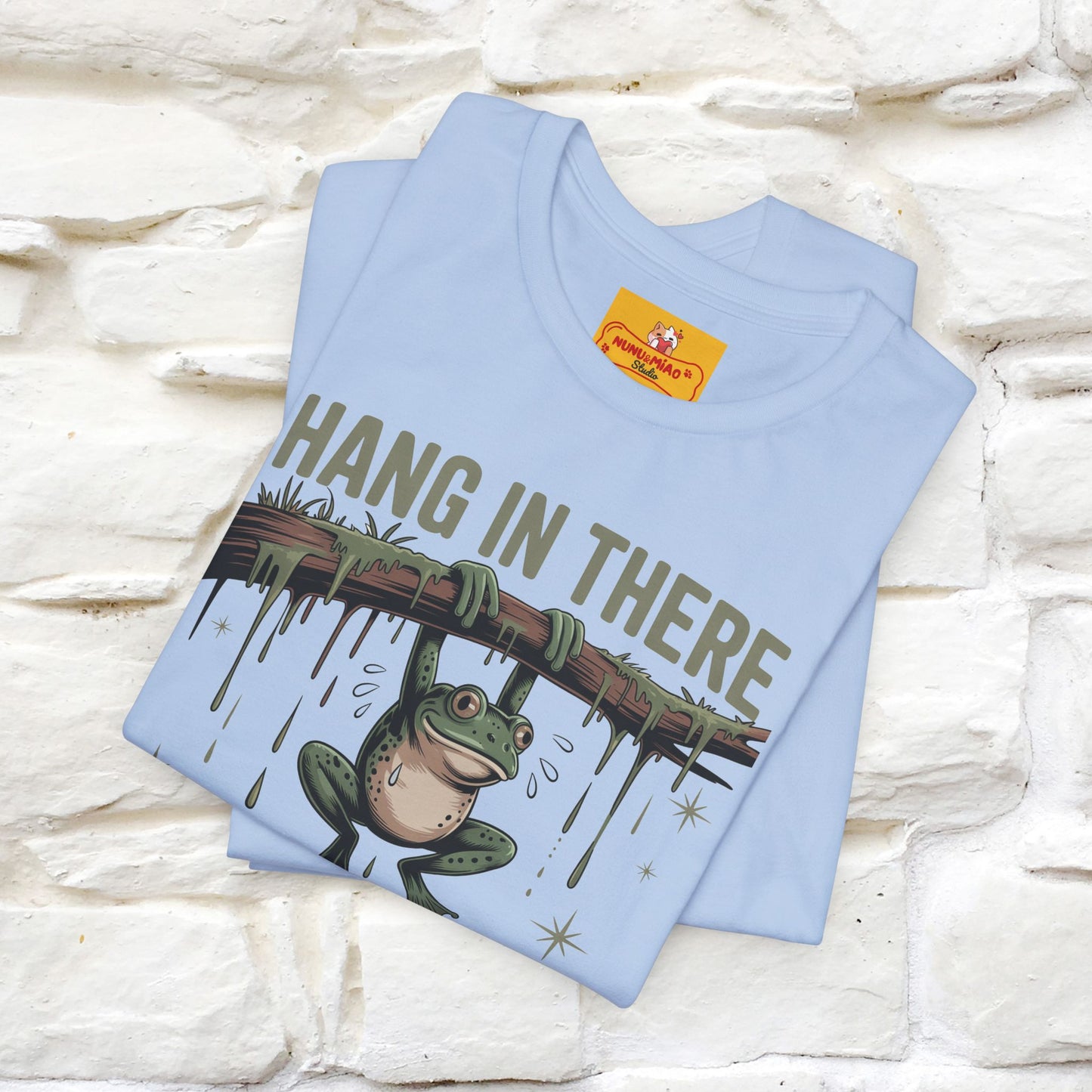 "Hang In There" Funny T-shirt |Nunu&Miao Studio - Nunu&Miao Studio