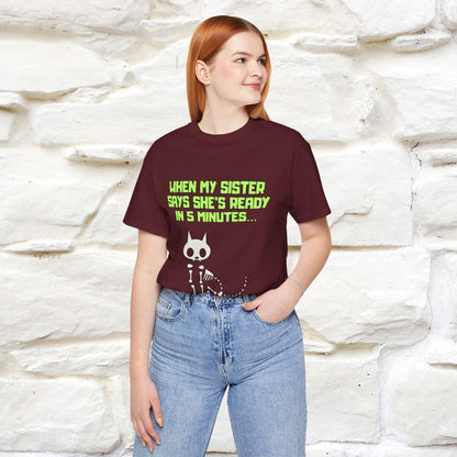 “When my sister says she’s ready in 5 minutes…” | Cat T-Shirt | Nunu&Miao Studio
